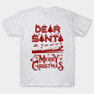 Dear Santa Merry Christmas T-Shirt